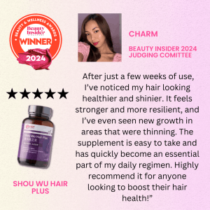 2024 Beauty Insider Health & Wellness Awards winner - HST Medical Shou Wu Hair Plus, Testimonial by Charm